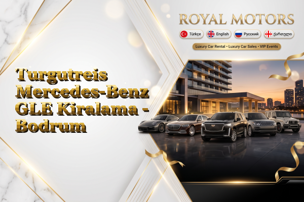 Turgutreis Mercedes-Benz GLE Kiralama - Bodrum