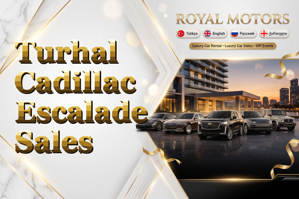 Turhal Cadillac Escalade Sales