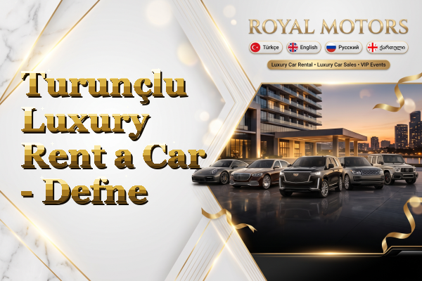 Turunçlu Luxury Rent a Car - Defne