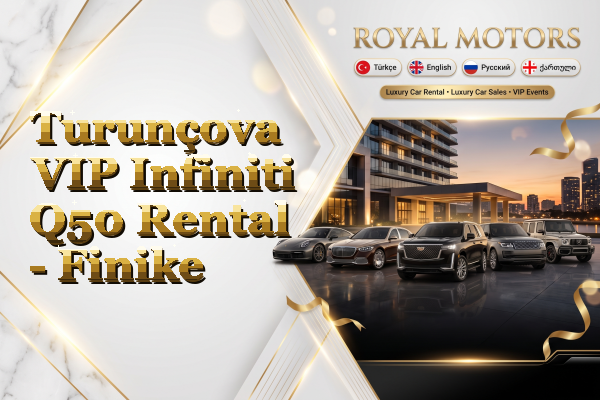 Turunçova VIP Infiniti Q50 Rental - Finike