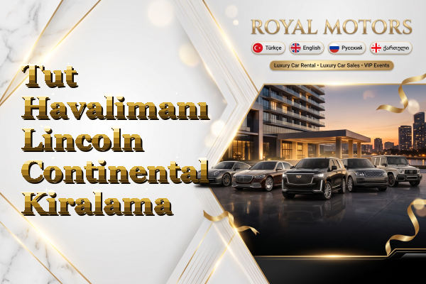 Tut Havalimanı Lincoln Continental Kiralama
