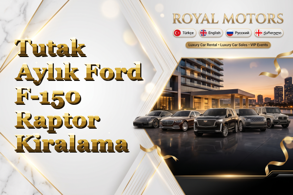 Tutak Aylık Ford F-150 Raptor Kiralama