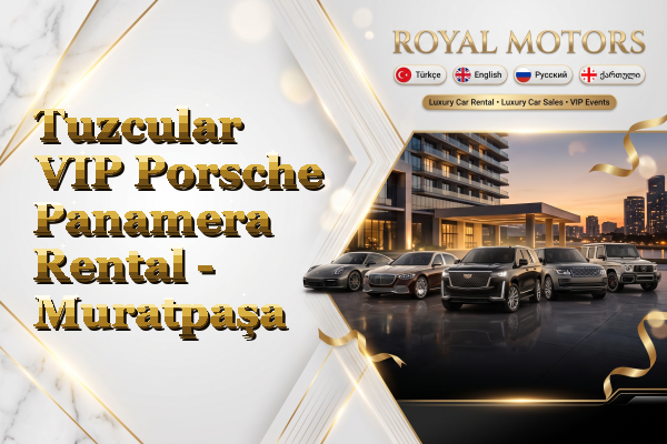 Tuzcular VIP Porsche Panamera Rental - Muratpaşa