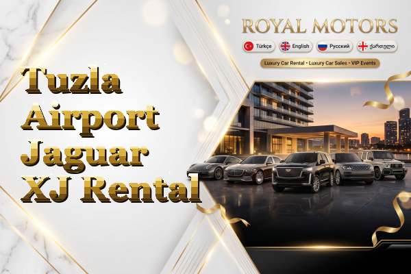 Tuzla Airport Jaguar XJ Rental