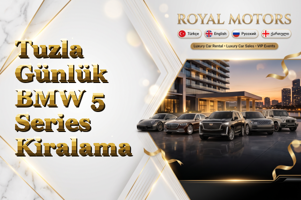 Tuzla Günlük BMW 5 Series Kiralama