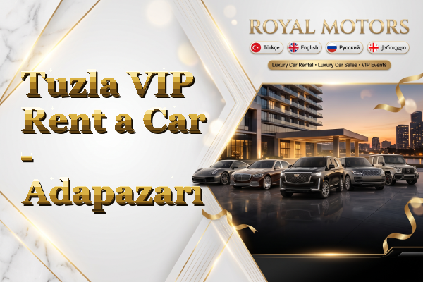 Tuzla VIP Rent a Car - Adapazarı