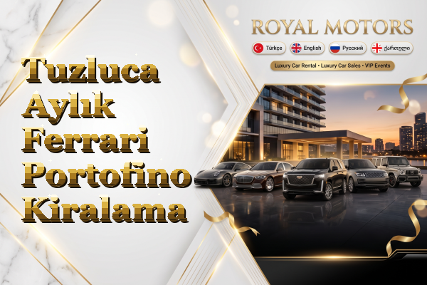 Tuzluca Aylık Ferrari Portofino Kiralama
