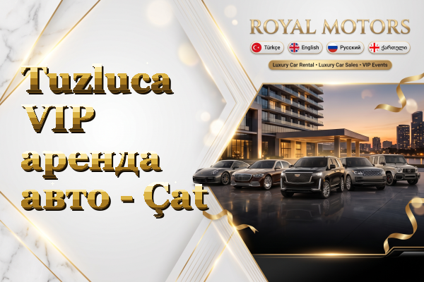 Tuzluca VIP аренда авто - Çat