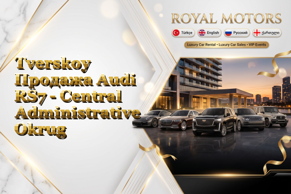 Tverskoy Продажа Audi RS7 - Central Administrative Okrug