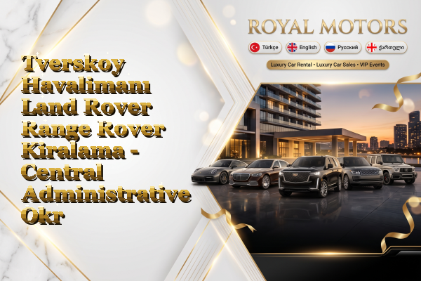 Tverskoy Havalimanı Land Rover Range Rover Kiralama - Central Administrative Okrug