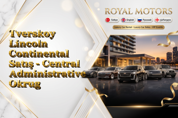 Tverskoy Lincoln Continental Satış - Central Administrative Okrug