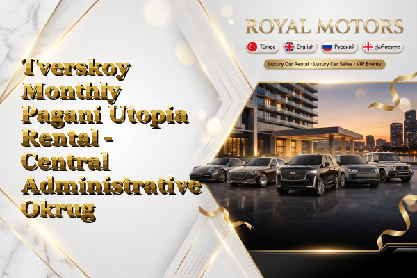 Tverskoy Monthly Pagani Utopia Rental - Central Administrative Okrug