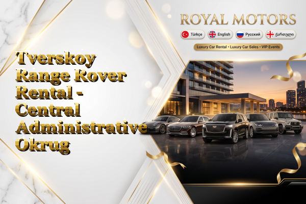 Tverskoy Range Rover Rental - Central Administrative Okrug