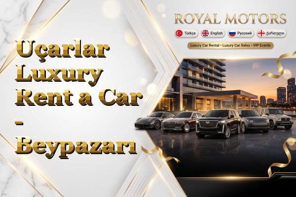 Uçarlar Luxury Rent a Car - Beypazarı