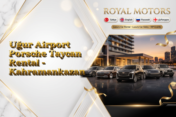 Uğur Airport Porsche Taycan Rental - Kahramankazan