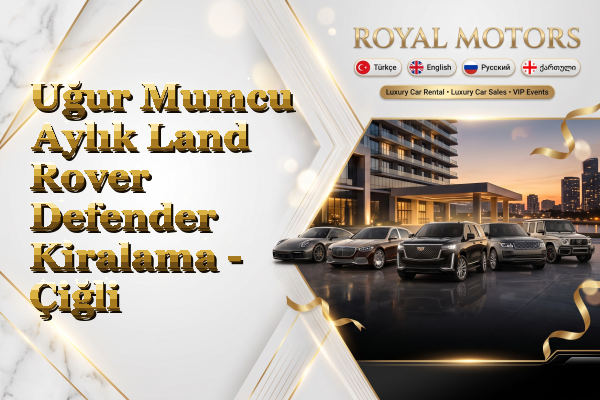 Uğur Mumcu Aylık Land Rover Defender Kiralama - Çiğli