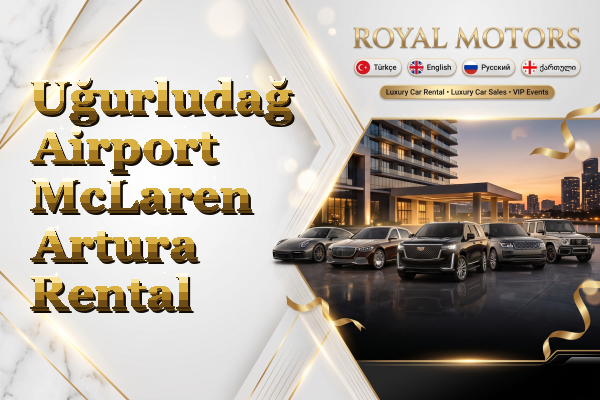 Uğurludağ Airport McLaren Artura Rental