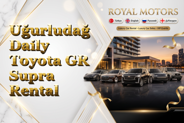 Uğurludağ Daily Toyota GR Supra Rental