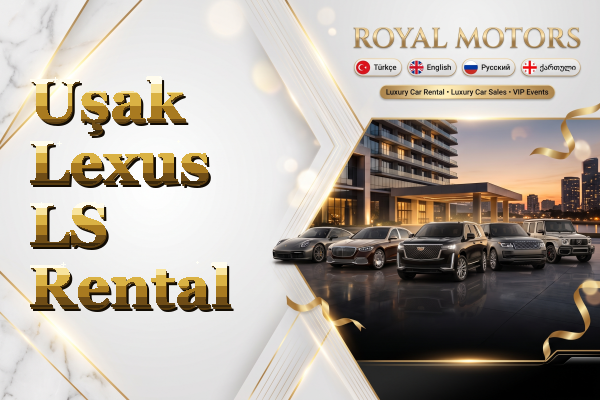 Uşak Lexus LS Rental