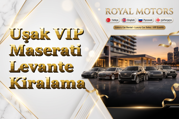 Uşak VIP Maserati Levante Kiralama