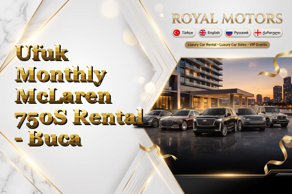 Ufuk Monthly McLaren 750S Rental - Buca