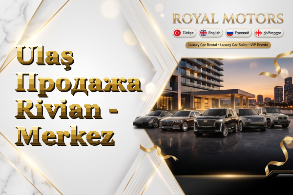 Ulaş Продажа Rivian - Merkez