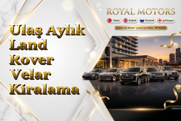 Ulaş Aylık Land Rover Velar Kiralama