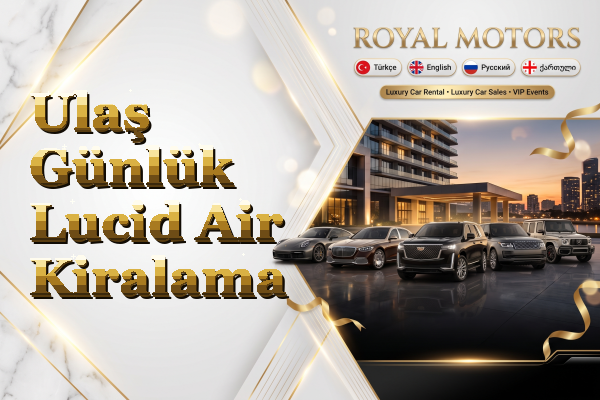 Ulaş Günlük Lucid Air Kiralama