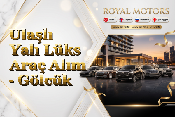 Ulaşlı Yalı Lüks Araç Alım - Gölcük