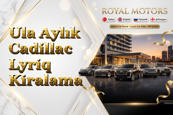 Ula Aylık Cadillac Lyriq Kiralama