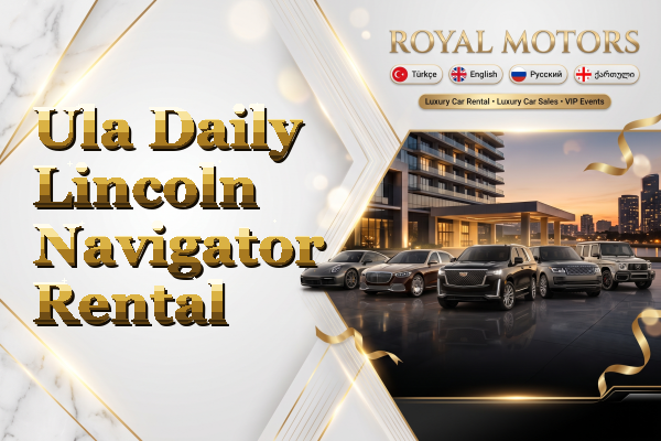 Ula Daily Lincoln Navigator Rental