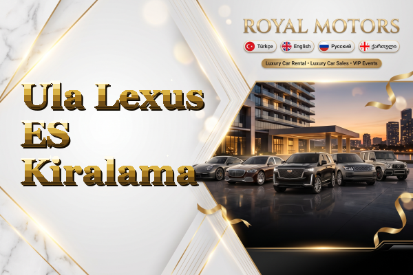 Ula Lexus ES Kiralama