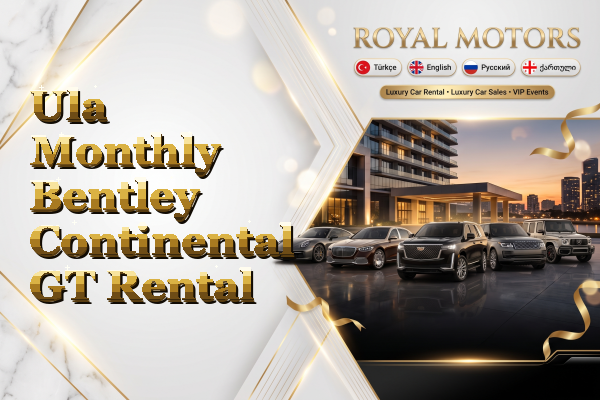 Ula Monthly Bentley Continental GT Rental