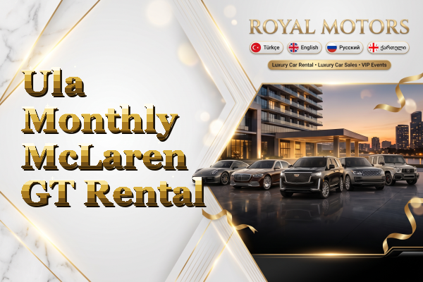 Ula Monthly McLaren GT Rental