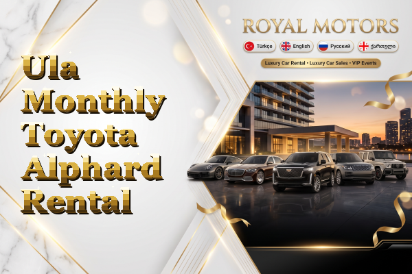 Ula Monthly Toyota Alphard Rental