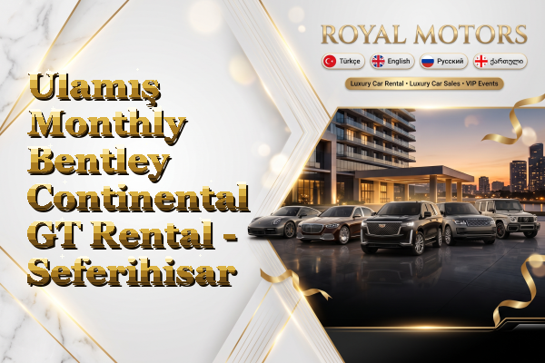 Ulamış Monthly Bentley Continental GT Rental - Seferihisar