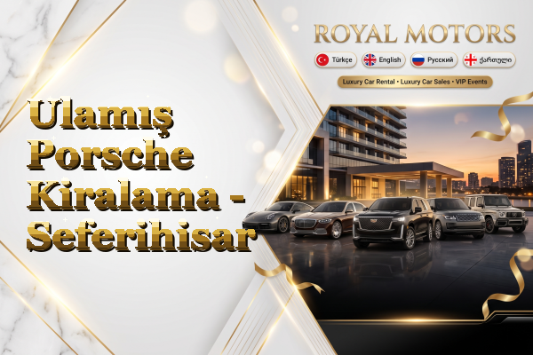 Ulamış Porsche Kiralama - Seferihisar