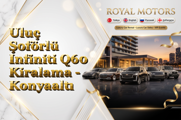 Uluç Şoförlü Infiniti Q60 Kiralama - Konyaaltı