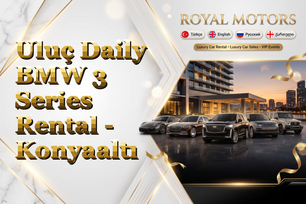 Uluç Daily BMW 3 Series Rental - Konyaaltı
