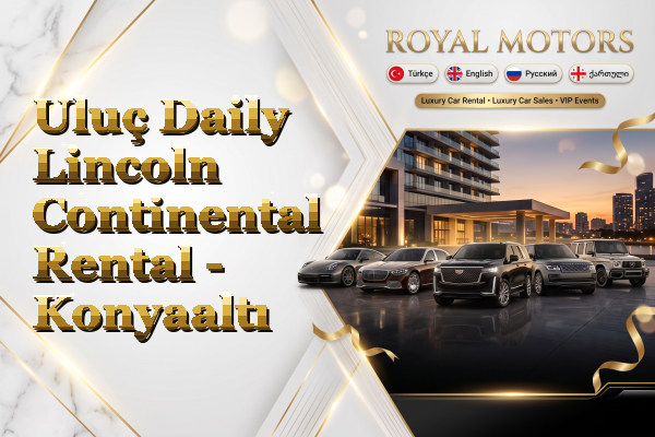 Uluç Daily Lincoln Continental Rental - Konyaaltı