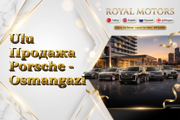 Ulu Продажа Porsche - Osmangazi