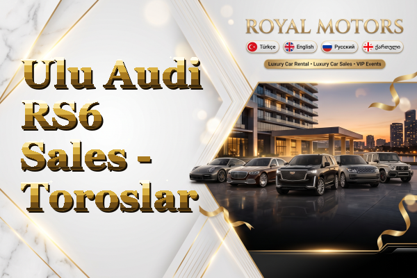 Ulu Audi RS6 Sales - Toroslar
