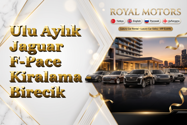 Ulu Aylık Jaguar F-Pace Kiralama - Birecik