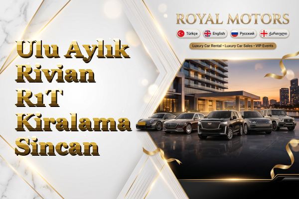 Ulu Aylık Rivian R1T Kiralama - Sincan