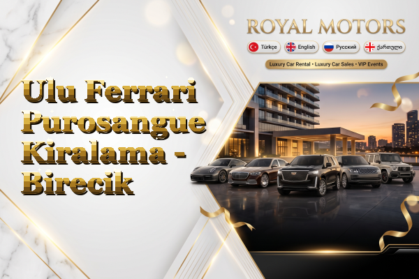 Ulu Ferrari Purosangue Kiralama - Birecik