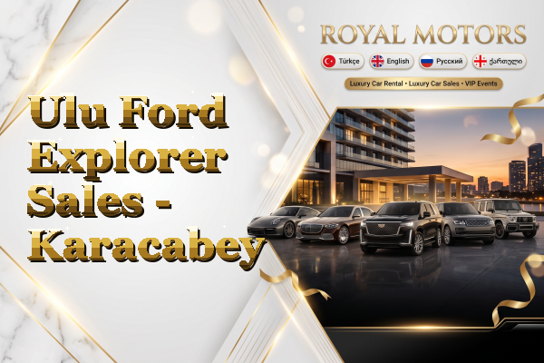 Ulu Ford Explorer Sales - Karacabey