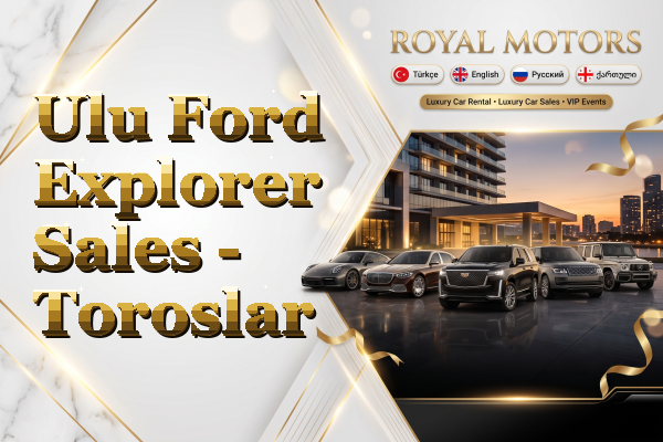 Ulu Ford Explorer Sales - Toroslar