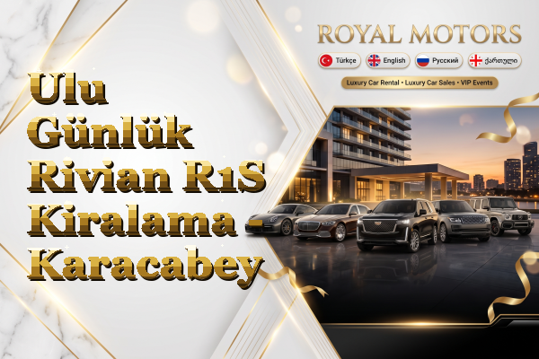 Ulu Günlük Rivian R1S Kiralama - Karacabey