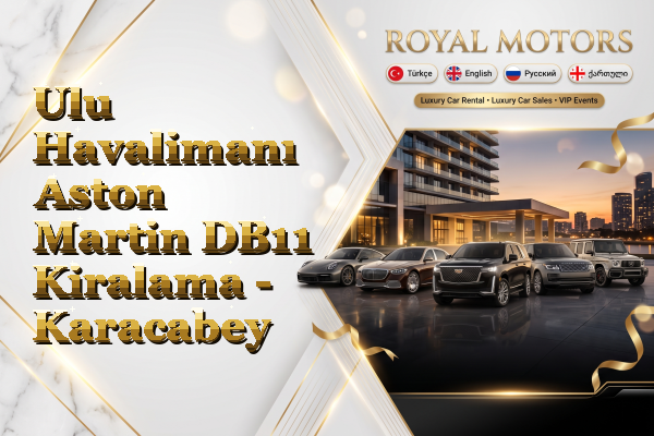 Ulu Havalimanı Aston Martin DB11 Kiralama - Karacabey