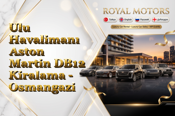 Ulu Havalimanı Aston Martin DB12 Kiralama - Osmangazi